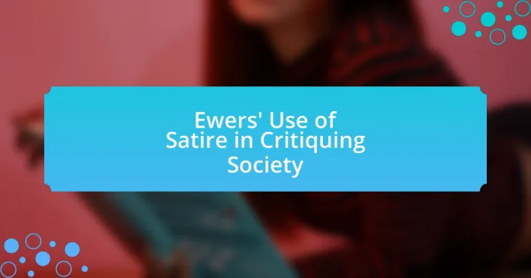 Ewers’ Use of Satire in Critiquing Society