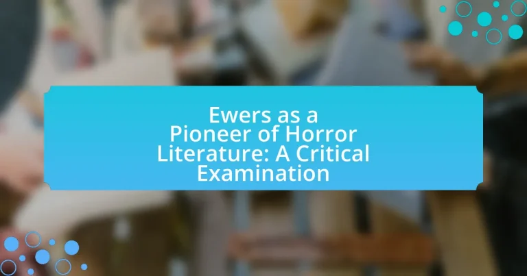Ewers as a Pioneer of Horror Literature: A Critical Examination