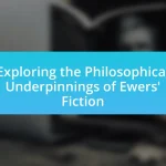 Exploring the Philosophical Underpinnings of Ewers’ Fiction