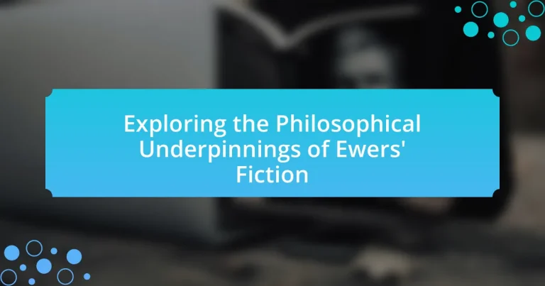 Exploring the Philosophical Underpinnings of Ewers’ Fiction