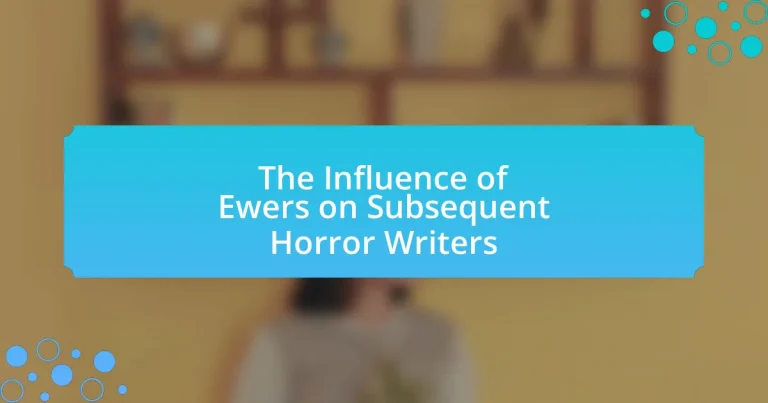 The Influence of Ewers on Subsequent Horror Writers