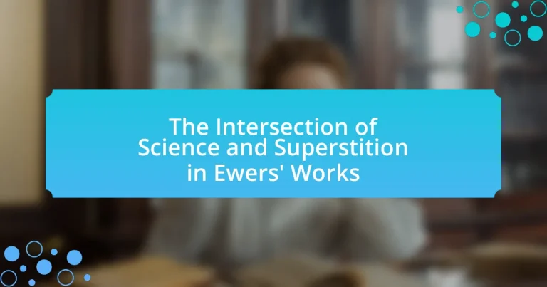The Intersection of Science and Superstition in Ewers’ Works